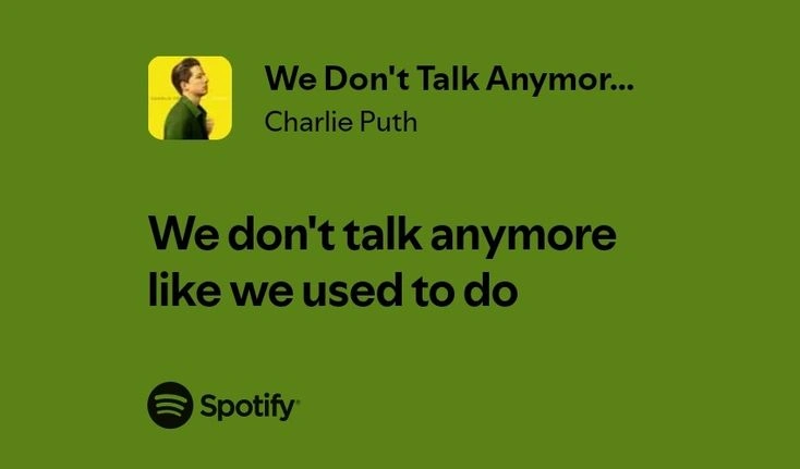 We Don't Talk Anymore