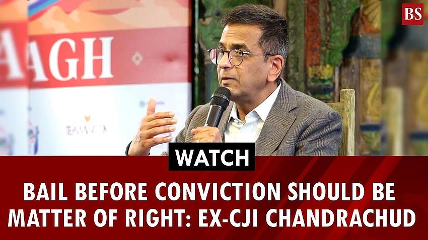 Bail Before Conviction Should Be a Right, Says Ex-CJI Chandrachud