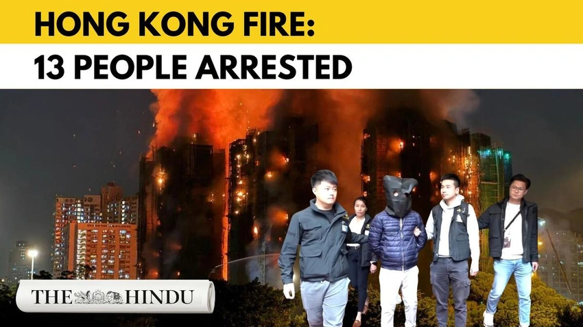 Hong Kong Fire: 13 Arrested as Corruption Probe Deepens