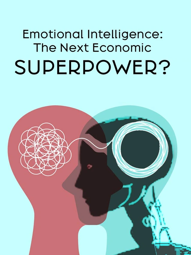Is Emotional Intelligence the Next Economic Superpower?