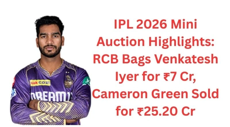 Iyer's Attitude Shines in IPL 2026 Mini-Auction Spotlight