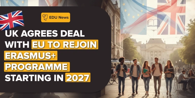 UK to Rejoin Erasmus in 2027, Restoring Student Exchange