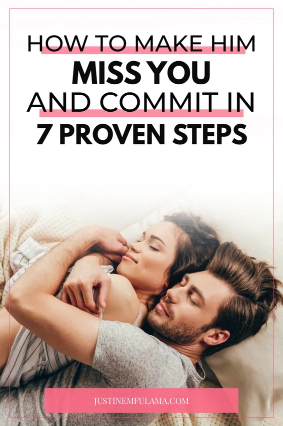 50 Ways to Make Him Miss You Without Being Clingy or Desperate