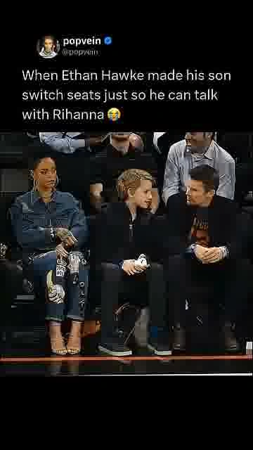 Ethan hawke wanted rihanna: 

He really switched seats just to start a conversation with Rihanna 😭

