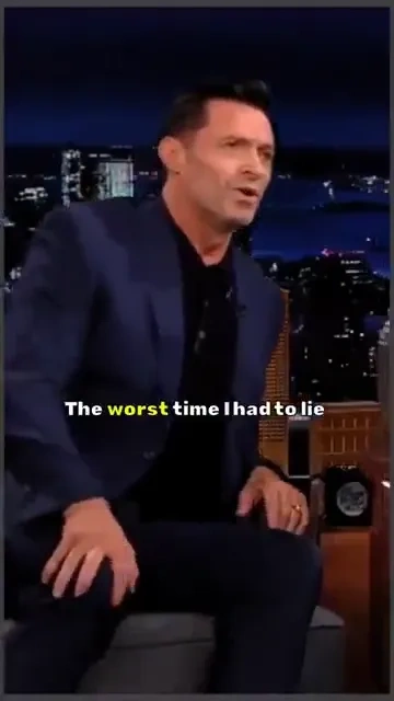 Hugh's lie moment: 

Hugh Jackman shares the hardest lie he ever had to tell on a late-night chat.

