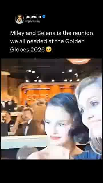 Miley and selena reunite: 

A sweet Golden Globes moment fans were hoping to see.

#GoldenGlobes2026