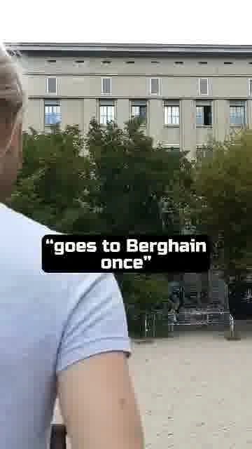 Finally gets into berghain: 

One night, one legendary club, and a door that finally opens.

#Bergha